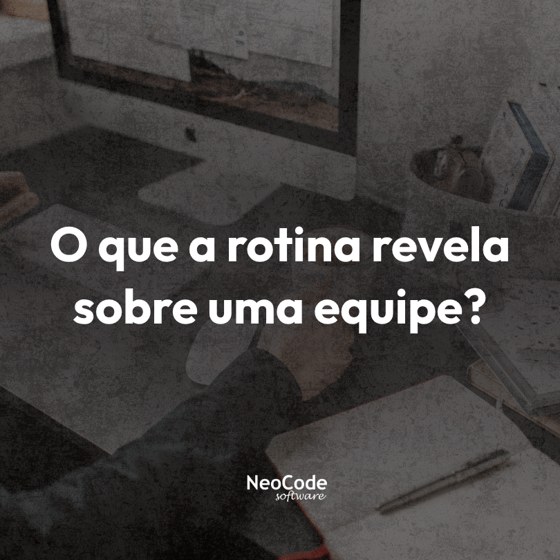 O que a rotina revela sobre a produtividade da equipe?